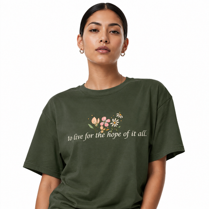 To Live For The Hope Of It All - Drop Shoulder Tee Loose Fit Unisex