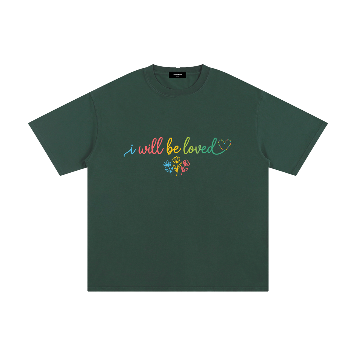 I Will Be Loved T-Shirt | Unisex 100% Cotton Graphic Tee