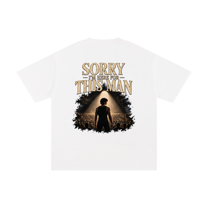 “Sorry, I’m Here for This Man” Unisex Cotton T-Shirt