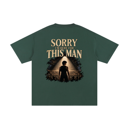 “Sorry, I’m Here for This Man” Unisex Cotton T-Shirt
