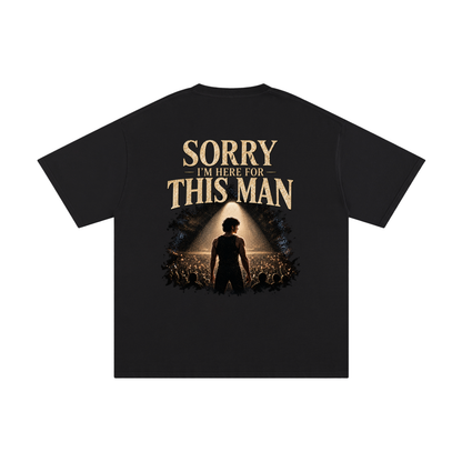 “Sorry, I’m Here for This Man” Unisex Cotton T-Shirt