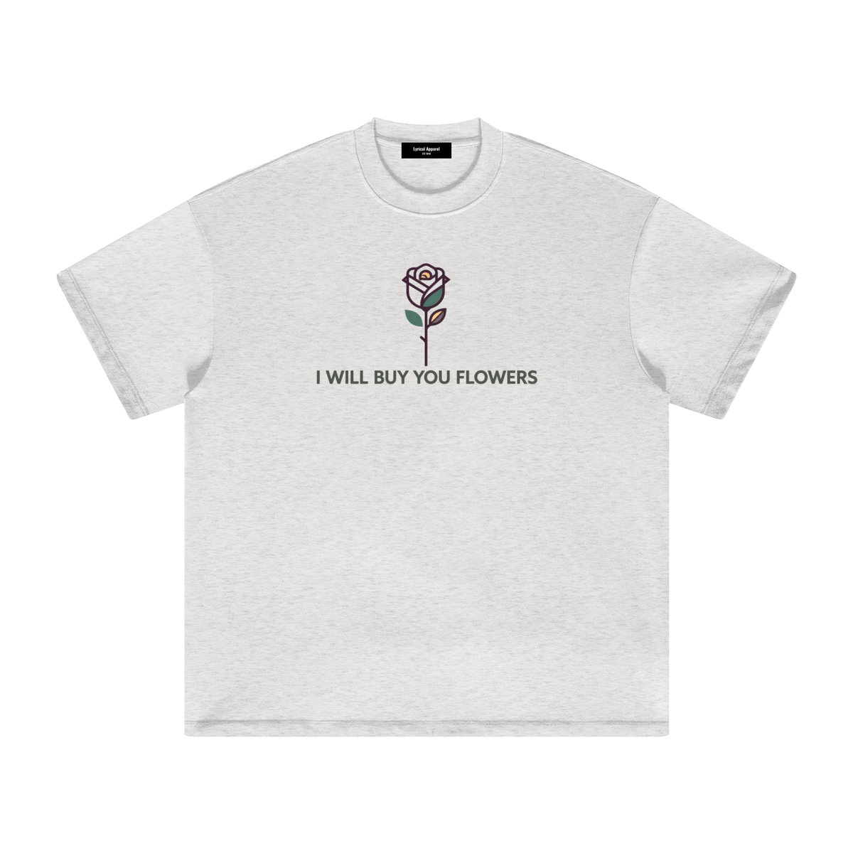 I Will Buy You Flowers Heavyweight T-Shirt