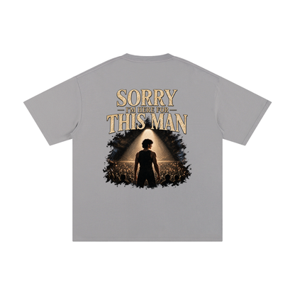 “Sorry, I’m Here for This Man” Unisex Cotton T-Shirt