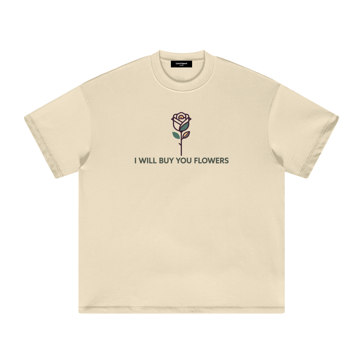 I Will Buy You Flowers Heavyweight T-Shirt